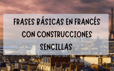 Frases básicas en Francés con construcciones sencillas