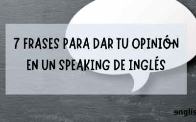 7 frases para dar tu opinión en un speaking de inglés